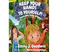 Keep Your Hands To Yourself (Teachable Stories/Songs for Kids)