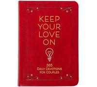 Keep Your Love on: 365 Daily Devotions for Couples