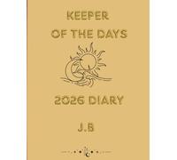 Keeper of the Days 2026: A Year of Moonlight and Reflection: A 416-page sacred diary of lunar phases, rituals, and renewal