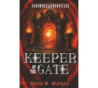 Keeper of the Gate: 4 (Sangwheel Chronicles)