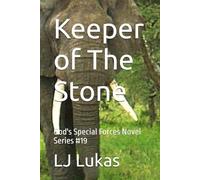 Keeper of The Stone: God's Special Forces Novel Series #19