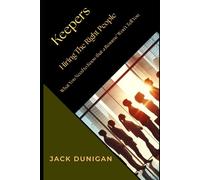 Keepers: Hiring the Right People