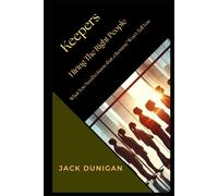 Keepers: Hiring the Right People