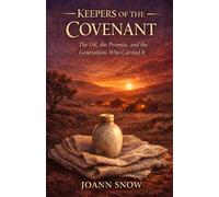 Keepers of the Covenant: The Oil, the Promise, and the Generations Who Carried It