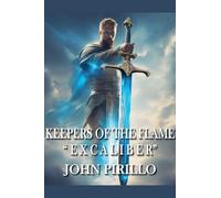 Keepers of the Flame, Excalibur: 3
