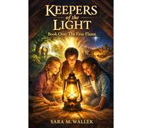 Keepers of the Light Book One: The First Flame: 1