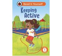 Keeping Active: Read It Yourself - Level 1 Early Reader (ebook)