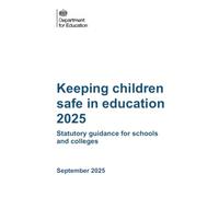 Keeping children safe in education 2025: Statutory guidance for schools and colleges