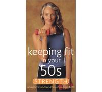 Keeping Fit in Your 50s: Strength [USA] [VHS]