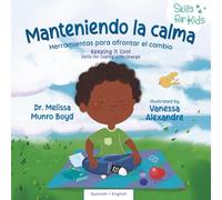 Keeping It Cool Spanish Version Manteniendo la Calma: Herramientas para Afrontar el Cambio (Skills for Kids Spanish Series)