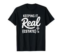 Keeping It Real Estate - Agente inmobiliario Divertido Camiseta