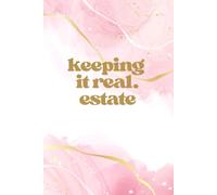 Keeping It Real. Estate Notebook: 120-Page Lined Journal for Real Estate Professionals - Pink & Gold Marble Cover