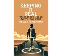Keeping It Real: What It Will Take To Follow Jesus