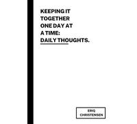 Keeping it Together One Day at a Time: Daily Thoughts