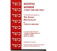 Keeping Kosher: A Diet for the Soul, Newly Revised