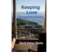 Keeping Love: Poems of Love and Loving