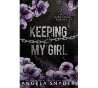 Keeping My Girl: Alternate Cover Edition (Keeping What's Mine (Alternate Cover Editions))