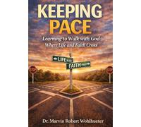 Keeping Pace: Learning to Walk with God Where Life and Faith Cross