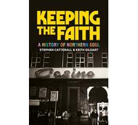 Keeping the faith: A history of northern soul