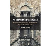 Keeping the State Weak: Economic Informality and the Weak-State Trap in Sub-Saharan Africa