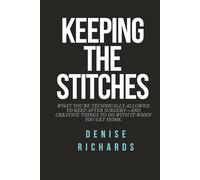 Keeping the Stitches: What You’re Technically Allowed To Keep After Surgery-And Creative Things To Do With It When You Get Home.