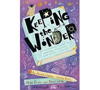 Keeping the Wonder: An Educator's Guide to Magical, Engaging, and Joyful Learning