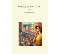 Keeping up with Lizzie (Classic Books)