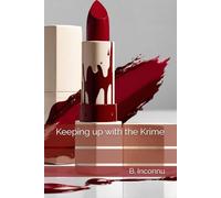 Keeping up with the Krime (Sofia L.A.P.D.C.)