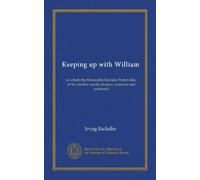 Keeping up with William: in which the Honorable Socrates Potter talks of the relative merits of sense, common and preferred