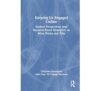 Keeping Us Engaged Online: Student Perspectives (and Research-Based Strategies) on What Works and Why