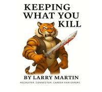 Keeping What You Kill (Relentless Recruiting Series)