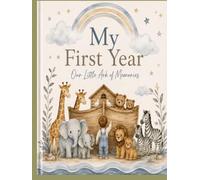 Keepsake Memory Book: Our Little Ark of Memories | Baby Memory Book & First Year Keepsake Journal: A Beautiful Baby Memory Book to Capture Every ... Pregnancy to Your Baby Boy's First Birthday