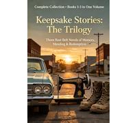 Keepsake Stories: The Trilogy: Three Rust Belt Novels of Memory, Mending & Redemption