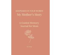 Keepsakes In Your Words - My Mother's Story