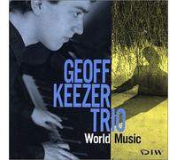 Keezer, Geoff Trio - World Music