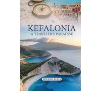 KEFALONIA: A TRAVELLER'S PARADISE
