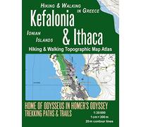 Kefalonia & Ithaca Hiking & Walking Topographic Map Atlas 1:30000 Ionian Islands Hiking & Walking in Greece Home of Odysseus in Homer's Odyssey: ... Topographic Map (Travel Maps) [Idioma Inglés]