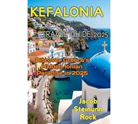 KEFALONIA TRAVEL GUIDE 2025