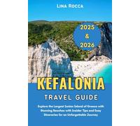Kefalonia Travel Guide 2025 & 2026: Explore the Largest Ionian Island of Greece with Stunning Beaches with Insider Tips and Easy Itineraries for an ... Journey (Unbeatable Travel Editions 2025+)