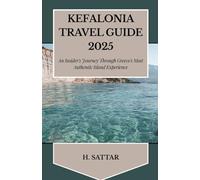 Kefalonia Travel Guide 2025: An Insider's Journey Through Greece's Most Authentic Island Experience