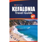 Kefalonia Travel Guide 2025: Discover Top Beaches, Historical Sites, Local Food, Hiking Trails, Itineraries, and Practical Tips for Exploring the Ionian Island