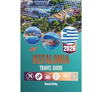 KEFALONIA TRAVEL GUIDE 2026: Echoes of Myth and Mediterranean Charm