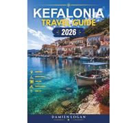 KEFALONIA TRAVEL GUIDE 2026: Islands, Villages and Hidden Routes