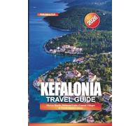Kefalonia Travel Guide 2026: Myrtos Beach, Melissani Lake, Coastal Villages & Greek Island Culture