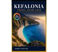 KEFALONIA TRAVEL GUIDE 2026: The Mediterranean's Quiet Alternative to Santorini and Capri