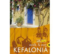 Kefalonia Walk & Eat Sunflower Guide: Walks, restaurants and recipes (Sunflower Guides)