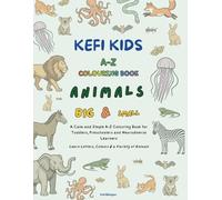 Kefi Kids A-Z Colouring Book: Animals Big & Small