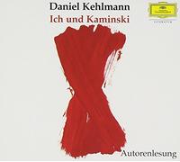 Kehlmann,Daniel - Ich und Kaminski