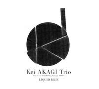 Kei Akagi Trio - Liquid Blue