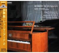 Kei Ito - Schumanniana.2-Piano Works Vol